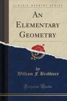 An Elementary Geometry (Classic Reprint)