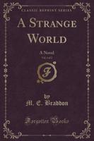 A Strange World, Vol. 1 of 2