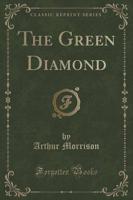 The Green Diamond (Classic Reprint)