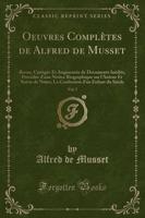 Oeuvres Completes De Alfred De Musset, Vol. 7