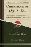 Chronique De 1831 Ï¿½ 1862, Vol. 1