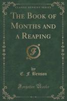 The Book of Months and a Reaping (Classic Reprint)