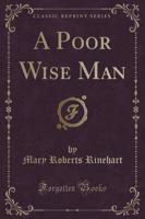 A Poor Wise Man (Classic Reprint)