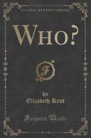 Who? (Classic Reprint)