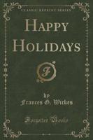 Happy Holidays (Classic Reprint)