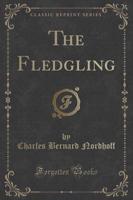 The Fledgling (Classic Reprint)