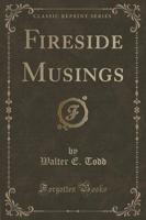 Fireside Musings (Classic Reprint)