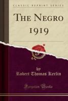 The Negro 1919 (Classic Reprint)
