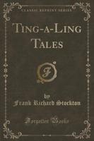 Ting-A-Ling (Classic Reprint)