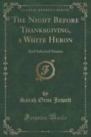 The Night Before Thanksgiving, a White Heron