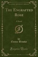 The Engrafted Rose