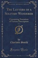 The Letters of a Solitary Wanderer, Vol. 1