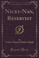 Nicky-Nan, Reservist (Classic Reprint)