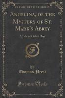Angelina, or the Mystery of St. Mark's Abbey