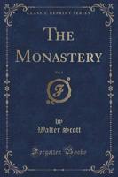 The Monastery, Vol. 1 (Classic Reprint)