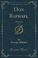 Don Raphael, Vol. 3 of 3