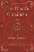 The Duke's Children, Vol. 3 of 3