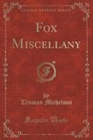 Fox Miscellany (Classic Reprint)