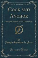 Cock and Anchor, Vol. 1 of 3