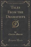 Tales from the Dramatists, Vol. 1 of 4 (Classic Reprint)