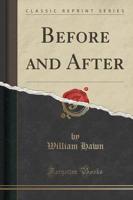 Before and After (Classic Reprint)