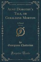 Aunt Dorothy's Tale, or Geraldine Morton, Vol. 2 of 2