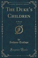 The Duke's Children, Vol. 1 of 3