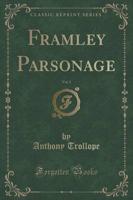 Framley Parsonage, Vol. 1 (Classic Reprint)