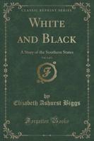 White and Black, Vol. 3 of 3