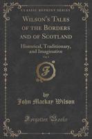 Wilson's Tales of the Borders and of Scotland, Vol. 3