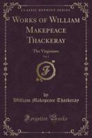 Works of William Makepeace Thackeray, Vol. 1