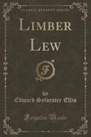 Limber Lew (Classic Reprint)