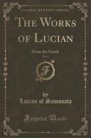 The Works of Lucian, Vol. 4