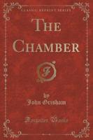 The Chamber (Classic Reprint)