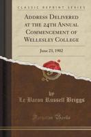 Address Delivered at the 24th Annual Commencement of Wellesley College