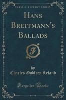 Hans Breitmann's Ballads (Classic Reprint)