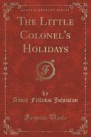 The Little Colonel's Holidays (Classic Reprint)