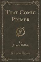 That Comic Primer (Classic Reprint)