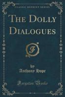 The Dolly Dialogues (Classic Reprint)