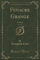 Fenacre Grange, Vol. 3 of 3