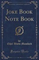 Joke Book Note Book (Classic Reprint)