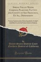 Spring Valley Water Company, Plaintiff, Vs; City and County of San Francisco, Et Al;, Defendants