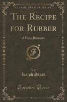 The Recipe for Rubber