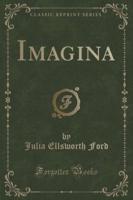 Imagina (Classic Reprint)