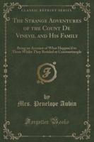 The Strange Adventures of the Count De Vinevil and His Family