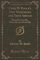 Chas. W. Poole's New Myriorama and Trips Abroad
