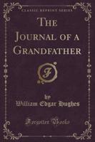 The Journal of a Grandfather (Classic Reprint)