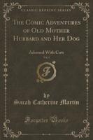 The Comic Adventures of Old Mother Hubbard and Her Dog, Vol. 1