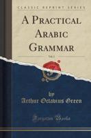 A Practical Arabic Grammar, Vol. 2 (Classic Reprint)