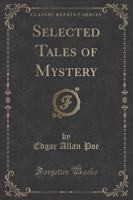 Selected Tales of Mystery (Classic Reprint)